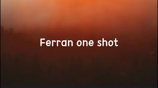 Ferran one shot lyrics
