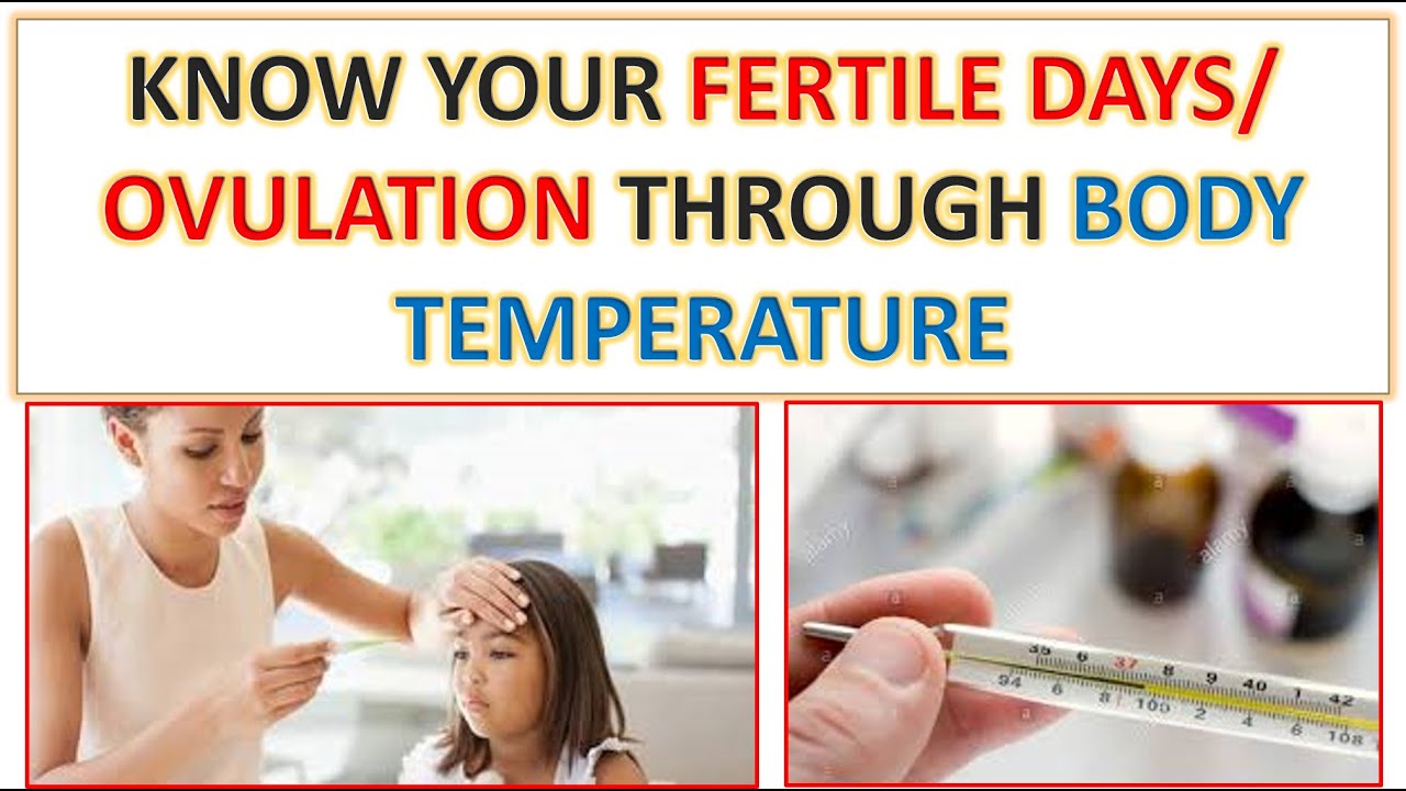 KNOW FERTILE DAYS OR OVULATION THROUGH BODY TEMPERATURE BASAL
