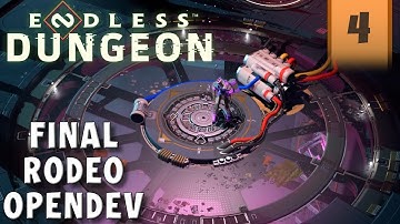 Endless Dungeon Final Rodeo OpenDev - Part 4