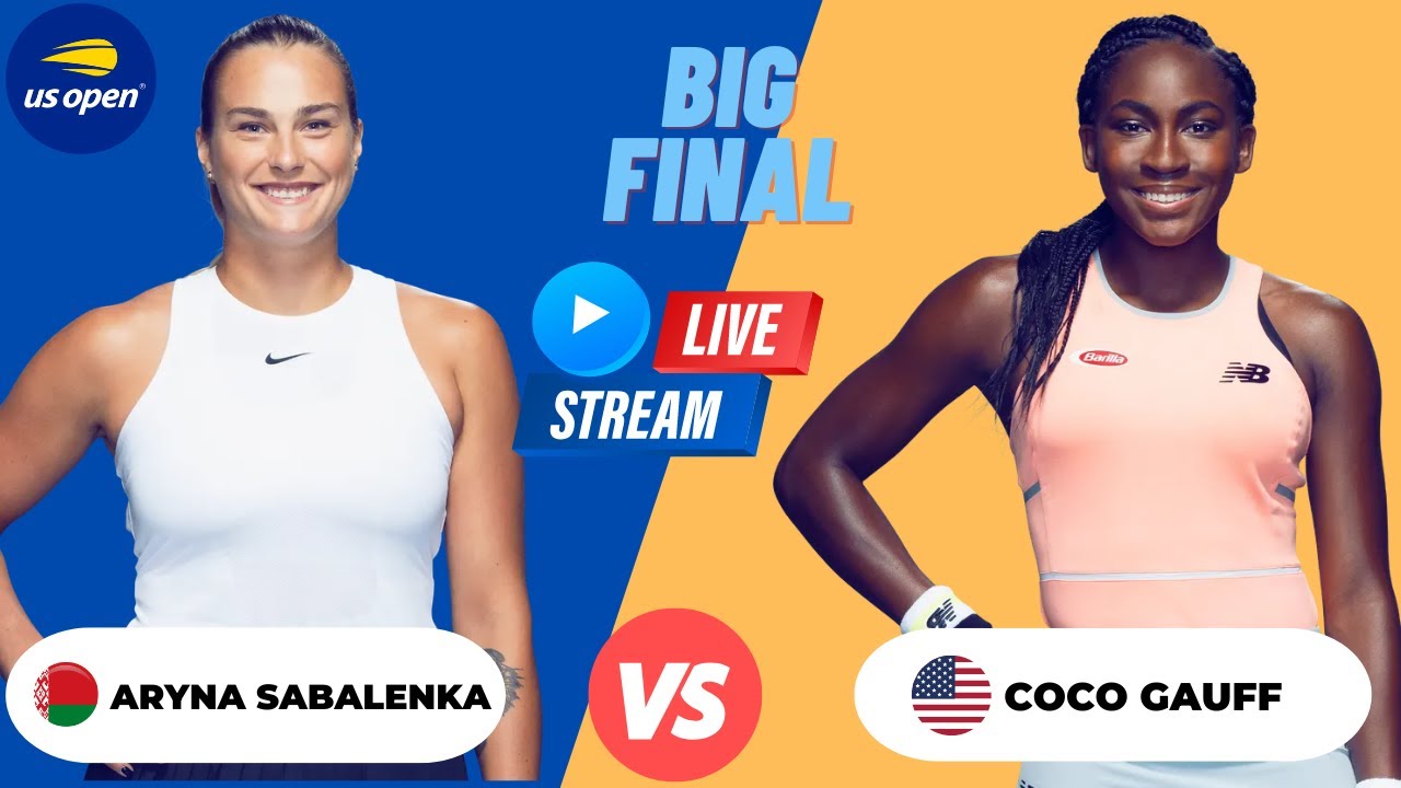 WTA LIVE ARYNA SABALENKA VS COCO GAUFF WTA US OPEN 2023 TENNIS PREVIEW STREAM