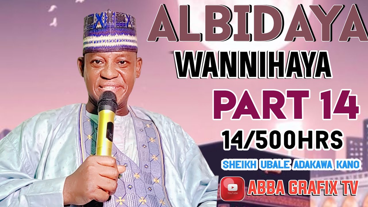 Kissar da aka jefa annabi ibrahim cikin wuta karatun 500hrs part 14 daga Sheikh Ubale Adakawa Kano