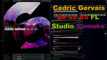 Cedric Gervais – De Ja Vu FL Studio Remake Free FLP