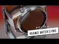 Huawei Watch 3 Pro - Почти перфектен