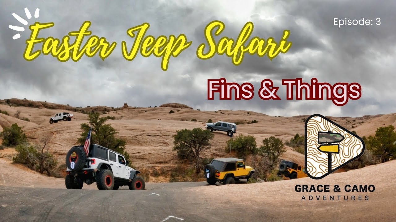 Easter Jeep Safari 2023 - Fins & Things