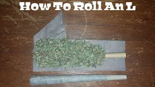 How To Roll An L Joint [Step By Step & Easy]