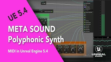 Creating a Polyphonic Synth from Scratch with Meta Sounds in Unreal Engine 5.4