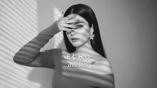 Deeply - Echo (Original Mix)