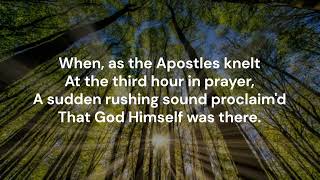 Above the starry spheres (vv. 1, 3, 5, 7, 9) #152 Hymns Ancient & Modern ST MICHAEL Whitsuntide