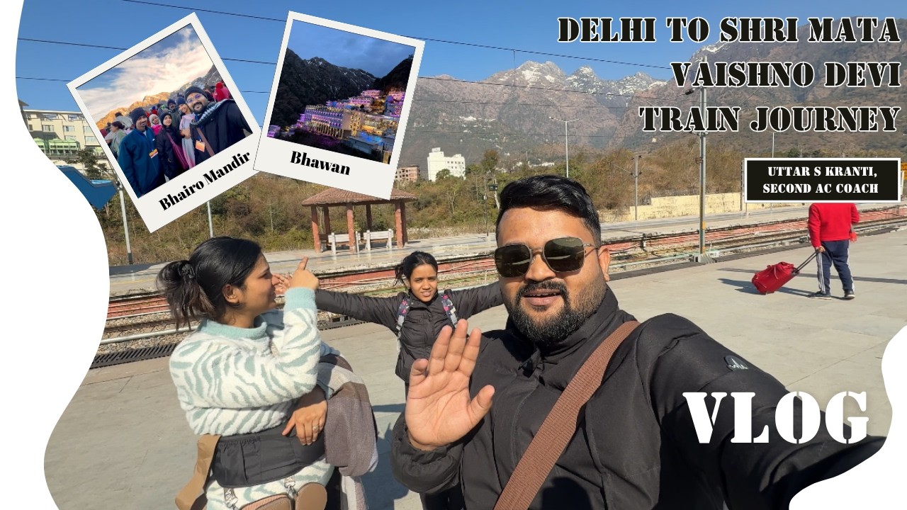 VLOG | Delhi to Shri Mata Vaishno Devi Train Journey | Uttar S Kranti | 2A Coach