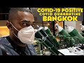 Covid Quarantined in Bangkok! Quarantined in Thai hospital! Bangkok ASQ hospitel Test and GO Failed!