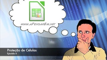 Tutorial LibreOffice Calc (Ep 6 - Proteção de Células)