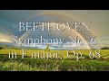 ✨ Classical Music | Beethoven - Symphony No. 6 in F major, Op. 68 | Nature's Peace & Pastorale Joy
