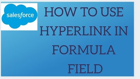 How to use HYPERLINK in Formula Field with example || How to use URL in Formula Field