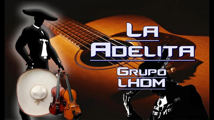 La Adelita   LHDM   Letra