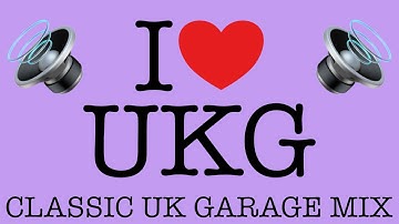 UKG Classics Mix - UK garage 2 step classics