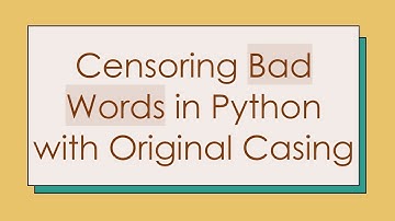 Censoring Bad Words in Python with Original Casing