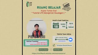 Ruang Belajar | UTS Manajemen Keuangan-1 Ruang Belajar | UTS Manajemen Keuangan-1