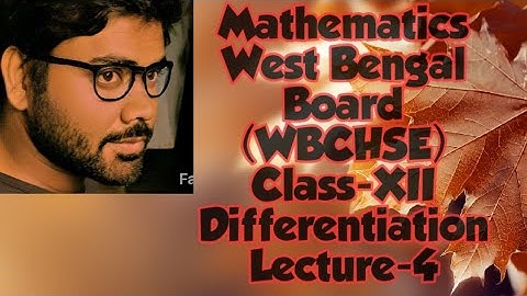 #MATHEMATICS #WBCHSE #CLASS - #XII ( #DIFFERENTIATION #LECTURE - 4 ) #IN #BENGALI