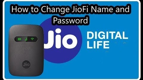 How to Change JioFi Name and Password
