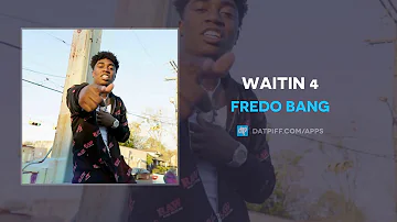 Fredo Bang - Waitin 4 (AUDIO)
