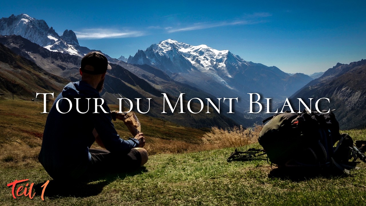 Alleine in 6 Tagen einmal um den HÖCHSTEN Berg Europas! | Tour du Mont Blanc - Teil 1