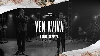 Video thumbnail of "Ven Aviva (En Vivo) | Bring Revival (Live) | New Wine"