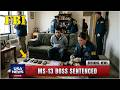 FBI SENTENCED: MS-13 Members Found Guilty of 6 Brutal Murders — Killed to Move Up in the Gang