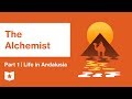 The Alchemist  | Part 1 | Life in Andalusia | Paulo Coelho