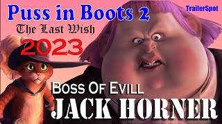 Puss in boots 2 | The last wish | Jack Horner funniest moments | TrailerSpot