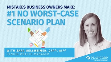 Mistakes Business Owners Make: No Worst-Case Scenario Plan | Plancorp
