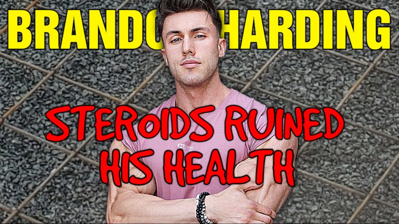 Brandon Harding Steroids Are Ruining His Health Youtube