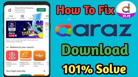 How To Fix Daraz App Not Install Problem Solve playstore se daraz app download nahi horaha hai