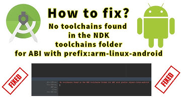 How to fix:No toolchains found in the NDK toolchains folder for ABI with prefix:arm-linux-android