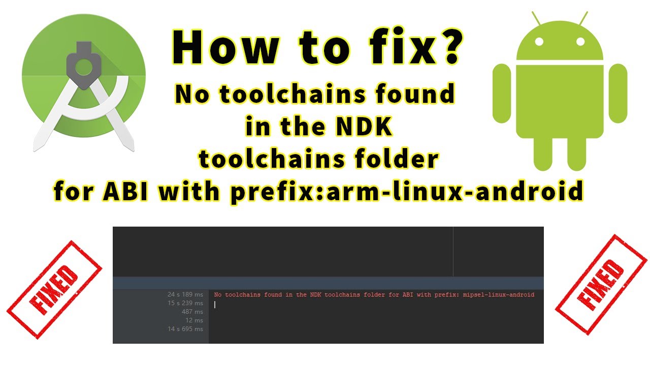 How To Fix:No Toolchains Found In The Ndk Toolchains Folder For Abi With Prefix:Arm-Linux-Android