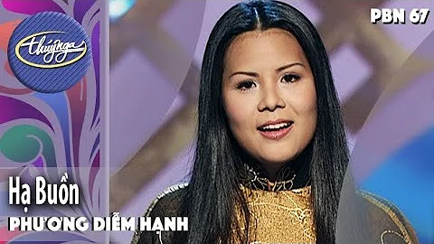 PBN 67 | Phương Diễm Hạnh - Hạ Buồn