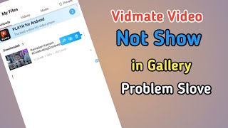 How To Show Vidmate Video in Gallery 2021  | Vidmate ki Video Gallery Main kesy Show Karn 2021 screenshot 5