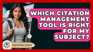 Which Citation Management Tool Is Right For My Subject? - High School Toolkit