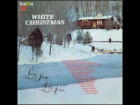 WHITE CHRISTMAS with Living Strings & Living Voices