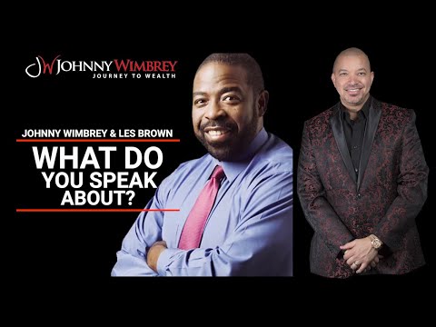 Johnny Wimbrey and Les Brown - What I Speak About 