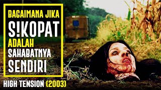 Alur Cerita Film sikopat | High Tension 2003