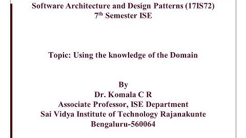 SADP 17IS72 7Th ISE Module2 Using the Knowledge of Domain SVIT VTU - Dr. Komala C R