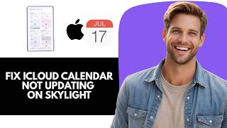 Detalles How to Fix iCloud Calendar Not Updating on Skylight - Step by Step Guía