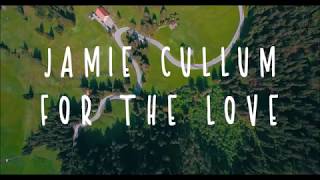 Jamie Cullum - For The Love (lyrics)