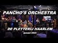 Panchos orchestra in de pletterij haarlem januari 2023