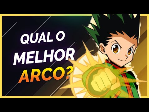 DO PIOR PARA O MELHOR ARCO DE HUNTER X HUNTER 