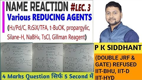 Name reaction. Various reducing agent Lec. 3,  UPSC Optional chemistry, csir chemistry, gate chem