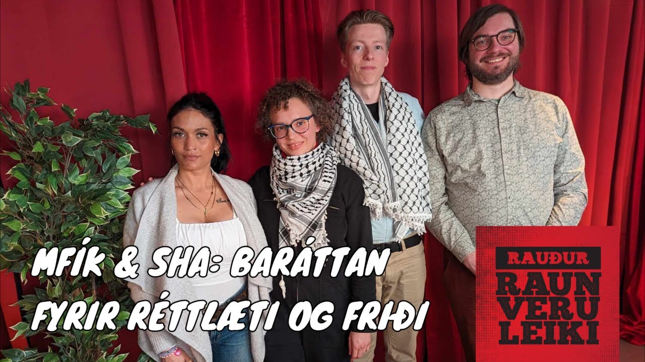 Rauður raunveruleiki: MFÍK & SHA: Baráttan fyrir réttlæti og friði ...