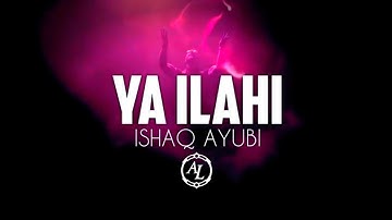 Nasheed Ya Ilahi - نشيد ياإلهي┇Ishaq Ayubi - إسحاق أيوبي┇Beautiful Repentance Nasheed (ENG Subs) ᴴᴰ