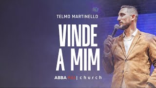 Vinde a MimPr Telmo Martinello | ABBA PAI CHURCH