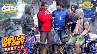 किस काम के लिए Popatlal ने ली Tapu Sena की मदद? | Taarak Mehta Ka Ooltah Chashmah | Drugs Story